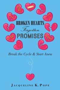 Broken Hearts Forgotten Promises