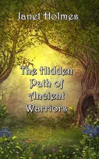 The Hidden Path of the Ancient Warriors