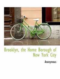Brooklyn, the Home Borough of New York City