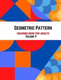 Geometric Pattern Coloring Book For Adults Volume 9