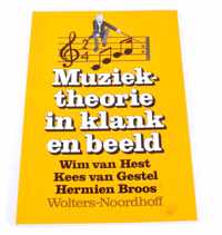 Muziektheorie in klank en beeld Wim van Hest Kees van Gestel Hermien Broos ISBN9001385907