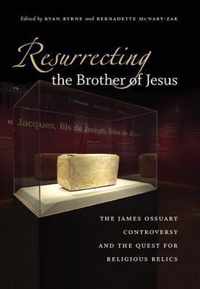 Resurrecting the Brother of Jesus