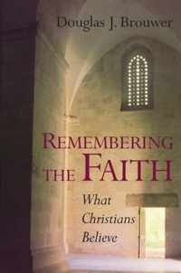 Remembering the Faith