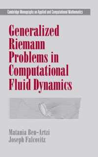 Generalized Riemann Problems in Computational Fluid Dynamics