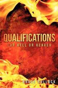 QUALIFICATIONS For Hell or Heaven