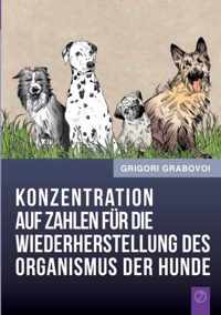 Konzentration auf Zahlen fur die Wiederherstellung des Organismus der Hunde