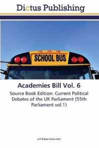 Academies Bill Vol. 6