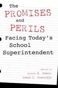 The Promises and Perils Facing Today's School Superintendent