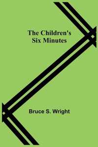 The Children's Six Minutes