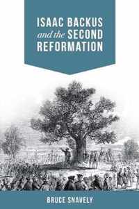 Isaac Backus and the Second Reformation