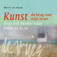 Kunst - de brug naar mijn leven