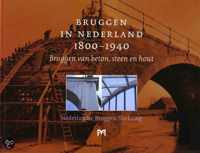 Bruggen in Nederland 1800 - 1940, deel 2: Bruggen van beton, steen en hout