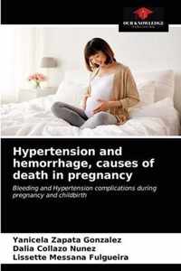 Hypertension and hemorrhage, causes of death in pregnancy