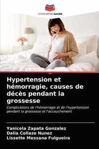 Hypertension et hemorragie, causes de deces pendant la grossesse