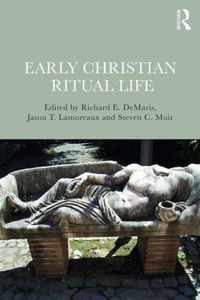 Early Christian Ritual Life