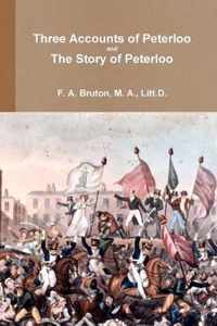 Three Accounts of Peterloo and the Story of Peterloo