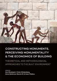 Constructing monuments, perceiving monumentality and the economics of building