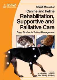 BSAVA Manual of Canine and Feline Rehabilitation, Supportive and Palliative Care