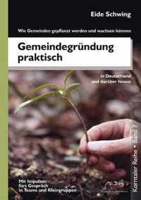 Gemeindegrundung praktisch - Wie Gemeinden gepflanzt werden und wachsen koennen