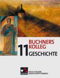 Buchners Kolleg Geschichte 11. Neue Ausgabe Baden-Württemberg
