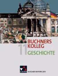 Buchners Kolleg Geschichte 11. Ausgabe Bayern 2013
