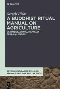 A Buddhist Ritual Manual on Agriculture