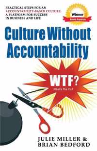 Culture Without Accountability - WTF? What's The Fix?