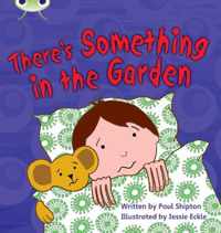Bug Club Phonics Fiction Year 1 Phase 4 Set 12 There's Something In the Garden