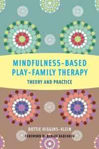 Mindfulness-Based Play-Family Therapy
