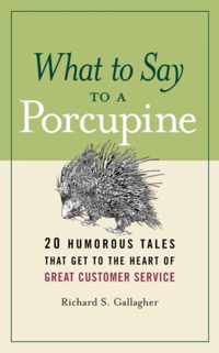 What to Say to a Porcupine