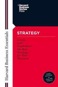 Strategy: Create and Implement the Best Strategy for Your Business (Harvard B.