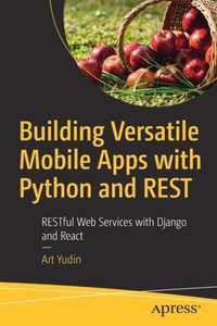 Building Versatile Mobile Apps with Python and REST