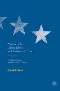 Nation Failure, Ethnic Elites, and Balance of Power