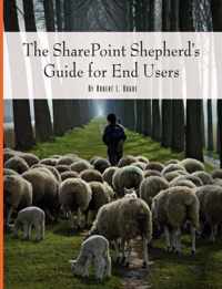 The SharePoint Shepherd's Guide for End Users