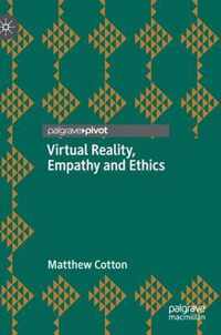 Virtual Reality, Empathy and Ethics