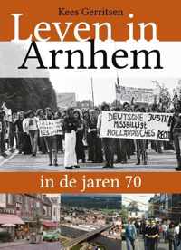 Leven in Arnhem in de jaren 70