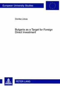 Bulgaria as a Target for Foreign Direct Investment