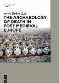 The Archaeology of Death in Post-Medieval Europe