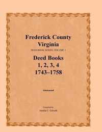 Frederick County, Virginia, Deed Book Series, Volume 1, Deed Books 1, 2, 3, 4