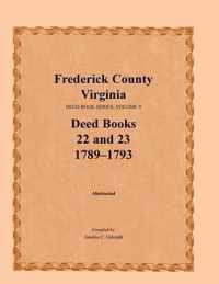 Frederick County, Virginia, Deed Book Series, Volume 9, Deed Books 22 and 23 1789-1793