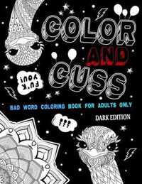 Color and Cuss Bad Word Coloring Book for Adults Only