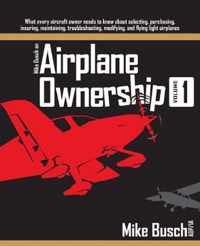 Mike Busch on Airplane Ownership (Volume 1)