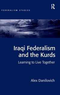 Iraqi Federalism and the Kurds: Learning to Live Together