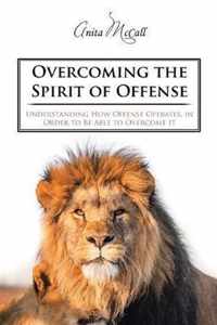 Overcoming the Spirit of Offense