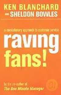 Raving Fans! (The One Minute Manager)