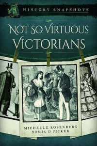 Not So Virtuous Victorians