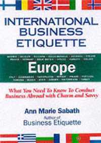 International Business Etiquette: What You Need to Know to Conduct Business Abroad with Charm and Savvy