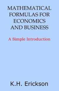Mathematical Formulas for Economics and Business