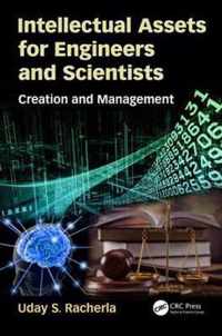 Intellectual Assets for Engineers and Scientists: Creation and Management