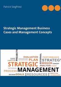 Strategic Management Business Cases and Management Concepts